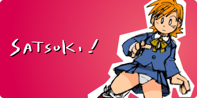 SATSUKI!