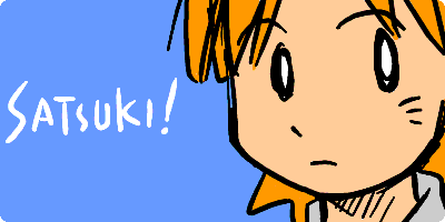 SATSUKI!